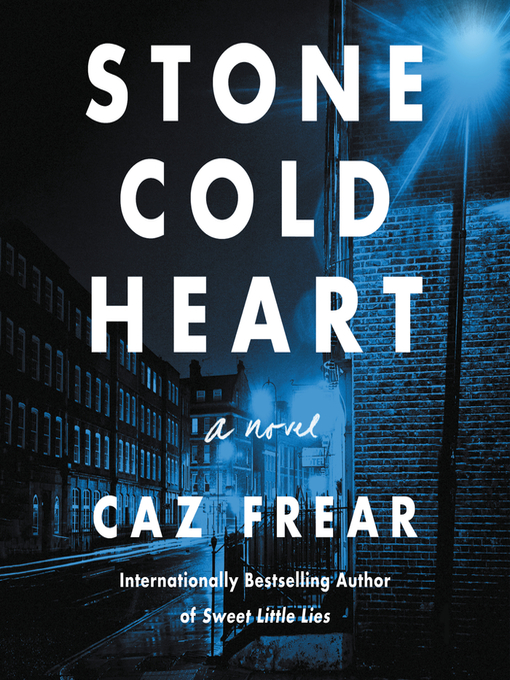 Title details for Stone Cold Heart by Caz Frear - Available